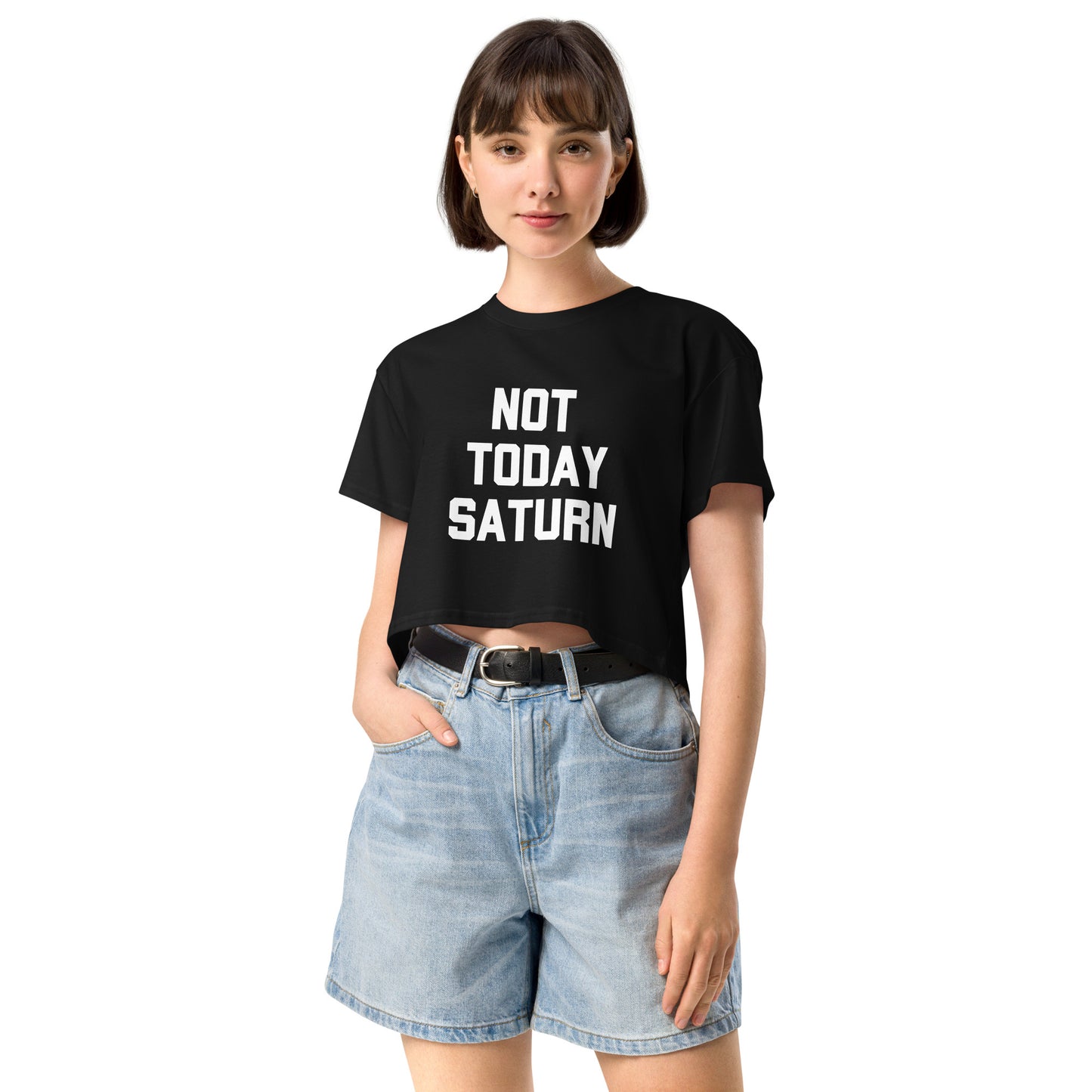 Not Today Saturn Women’s crop top
