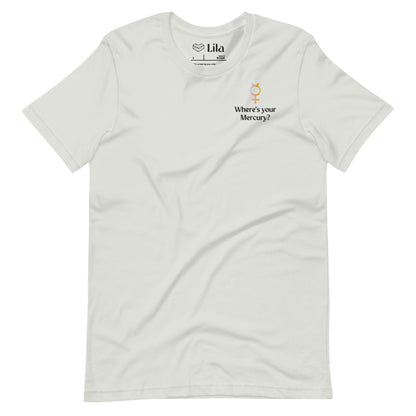 Where's Your Mercury Unisex t-shirt