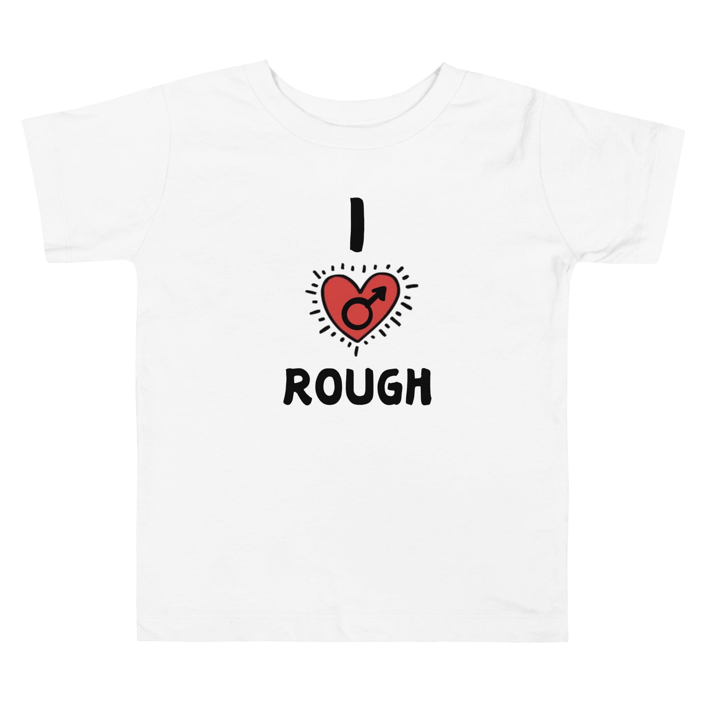I Love Rough Mars Toddler Short Sleeve Tee