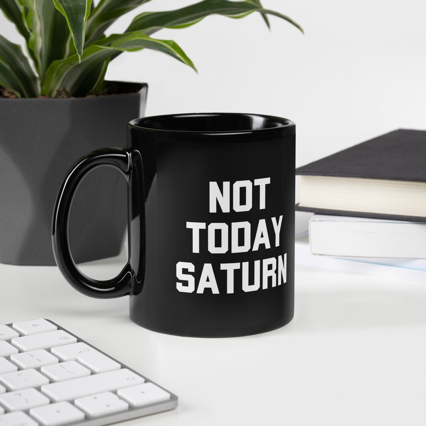 Not Today Saturn Black Glossy Mug