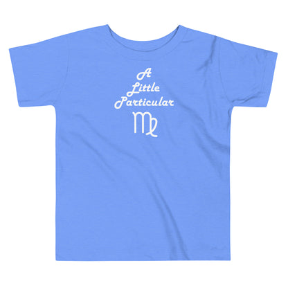 A Little Particular Virgo Toddler Short Sleeve Tee