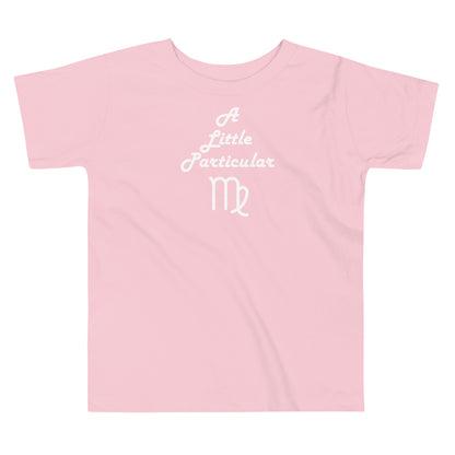 A Little Particular Virgo Toddler Short Sleeve Tee